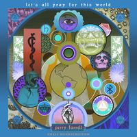 Perry Farrell - Let’s All Pray For This World (UNKLE Remixes)