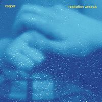 Caspar - Hesitation Wounds