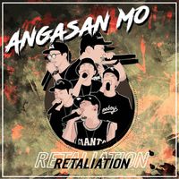 Retaliation - Angasan Mo