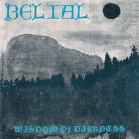 Belial - Wisdom of Darkness