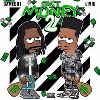 Livio - Fast Money 2 (feat. Damedot) (Explicit)