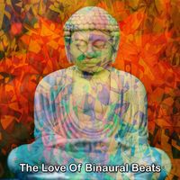 Binaural Beats - The Love Of Binaural Beats