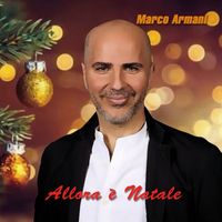 Marco Armani - Allora è Natale