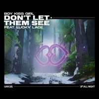 Boy Kiss Girl - Don't Let Them See