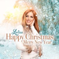 Larissa - Happy Christmas Merry New Year