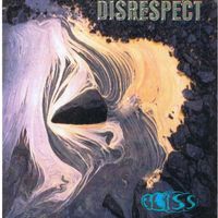 Bliss - Disrespect the Album