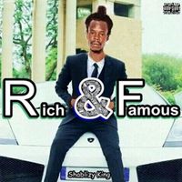 Shablizy king - Rich-and-Famous-The-Mixtape