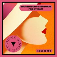 Brother Sun Sister Moon - Fake My Heart