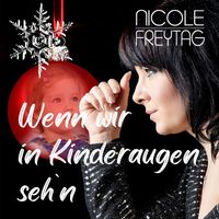 Nicole Freytag - Wenn wir in Kinderaugen seh'n