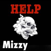 Mizzy - HELP (Explicit)