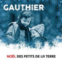 Claude Gauthier - Noël des petits de la Terre