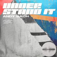 Andy Bach - Understand It (Forteba & Soul Minority Remixes Remastered)