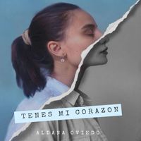 Aldana Oviedo - Tenés Mi Corazón