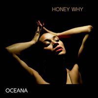 Oceana - Honey Why