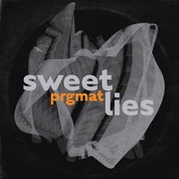 PRGMAT - Sweet Lies