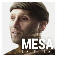 Mesa - Laid, lai