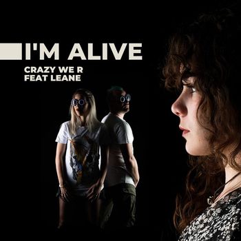 Crazy We R - I'm Alive (Explicit)