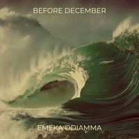 EMEKA ODIAMMA - Before December (Explicit)