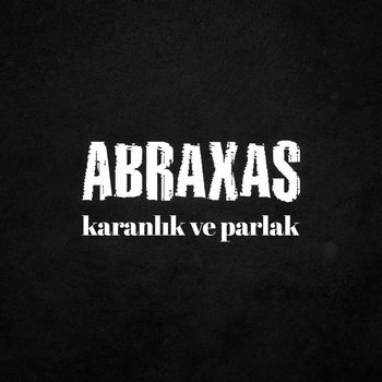 Abraxas - Karanlık ve Parlak (Explicit)