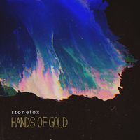 Stonefox - Hands of Gold