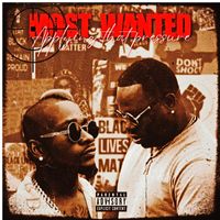 Most Wanted - Applying That Pressure (Explicit)