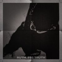quiet - Ruthless Truth (Explicit)