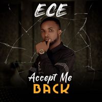 E.C.E - Accept Me Back