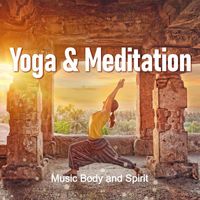 Music Body and Spirit - Yoga & Meditation