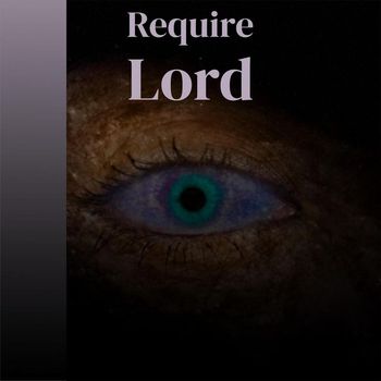 Various Artists - Require Lord