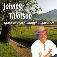 Johnny Tillotson - Grass Is Green Enough Right Here