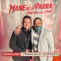 Mane de la Parra - Remolino (feat. Francisco Céspedes) (Duetos Desde Casa)