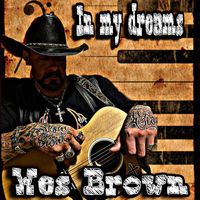 Wes Brown - In My Dreams