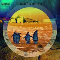 Mirage - Water in the Desert