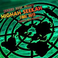 Highah Seekah - Final Days