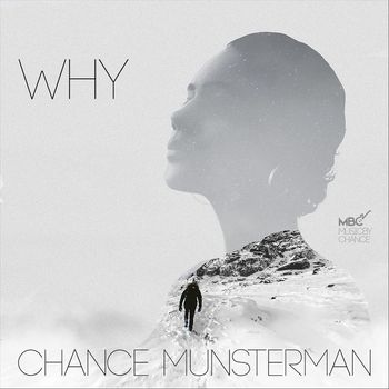 Chance Munsterman - Why