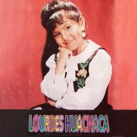 Lourdes Huachaca - Chosita de 4 Esteras, Vol. 1
