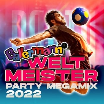 Various Artists - Ballermann Weltmeister Party Megamix 2022 (Explicit)