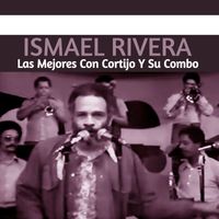 Ismael Rivera - Las Mejores Con Cortijo Y Su Combo
