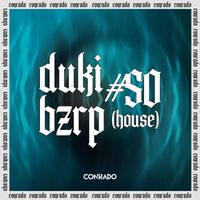 Conrado - Duki Bzrp #50 (House)