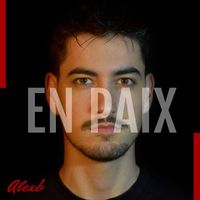 AlexB - En Paix (Explicit)