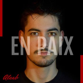 AlexB - En Paix (Explicit)