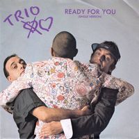 Trio - Ready For You (7" Version)