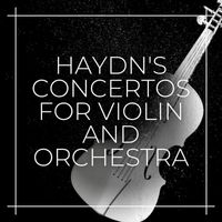 Joseph Alenin - Haydn's Concertos for Violin and Orchestra