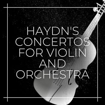 Joseph Alenin - Haydn's Concertos for Violin and Orchestra