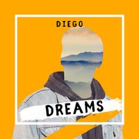 Diego - Dreams