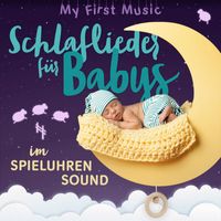 My first Music - Schlaflieder für Babys im Spieluhrensound