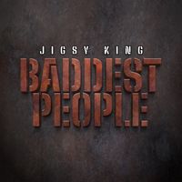 Jigsy King - Baddest People (Explicit)
