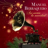 Manuel Berraquero - Así Suena la Navidad