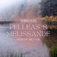 Glorious Symphony Orchestra - Sibelius Pelleas & Melissande Suite Op. 46: I - VIII