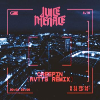 Juice Menace - Creepin (Wvtts Remix) (Explicit)